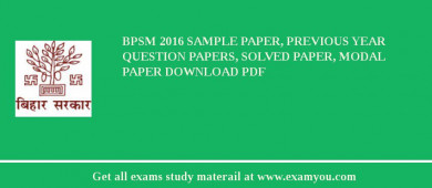 BPSM 2018 Sample Paper, Previous Year Question Papers, Solved Paper, Modal Paper Download PDF