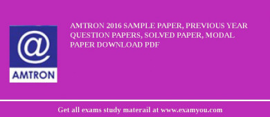 AMTRON 2018 Sample Paper, Previous Year Question Papers, Solved Paper, Modal Paper Download PDF