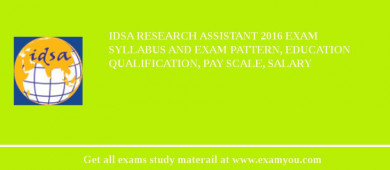 IDSA Research Assistant 2018 Exam Syllabus And Exam Pattern, Education Qualification, Pay scale, Salary