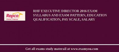 RHF Executive Director 2018 Exam Syllabus And Exam Pattern, Education Qualification, Pay scale, Salary