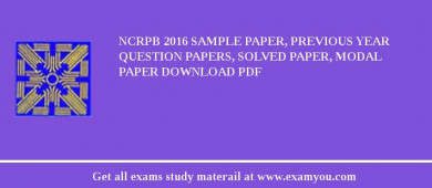 NCRPB 2018 Sample Paper, Previous Year Question Papers, Solved Paper, Modal Paper Download PDF