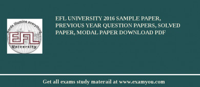 EFL University 2018 Sample Paper, Previous Year Question Papers, Solved Paper, Modal Paper Download PDF