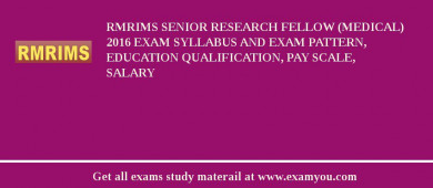RMRIMS Senior Research Fellow (Medical) 2018 Exam Syllabus And Exam Pattern, Education Qualification, Pay scale, Salary