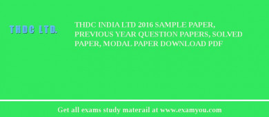 THDC India Ltd 2018 Sample Paper, Previous Year Question Papers, Solved Paper, Modal Paper Download PDF