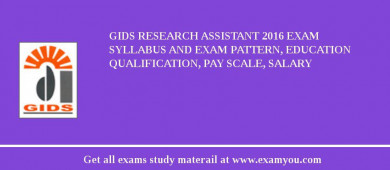 GIDS Research Assistant 2018 Exam Syllabus And Exam Pattern, Education Qualification, Pay scale, Salary