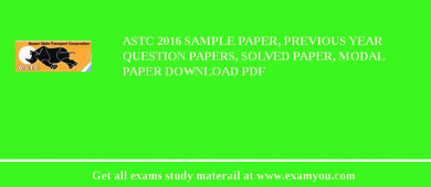 ASTC 2018 Sample Paper, Previous Year Question Papers, Solved Paper, Modal Paper Download PDF