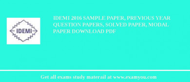 IDEMI 2018 Sample Paper, Previous Year Question Papers, Solved Paper, Modal Paper Download PDF