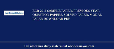 ECR 2018 Sample Paper, Previous Year Question Papers, Solved Paper, Modal Paper Download PDF