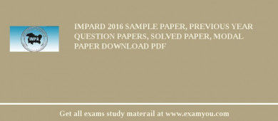 IMPARD 2018 Sample Paper, Previous Year Question Papers, Solved Paper, Modal Paper Download PDF