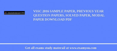 VSSC 2018 Sample Paper, Previous Year Question Papers, Solved Paper, Modal Paper Download PDF