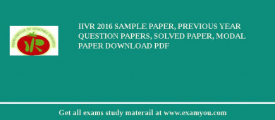 IIVR 2018 Sample Paper, Previous Year Question Papers, Solved Paper, Modal Paper Download PDF