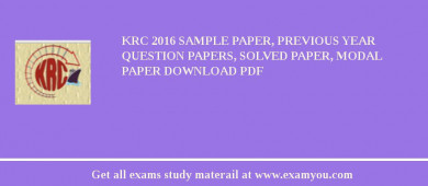 KRC 2018 Sample Paper, Previous Year Question Papers, Solved Paper, Modal Paper Download PDF