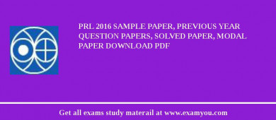 PRL 2018 Sample Paper, Previous Year Question Papers, Solved Paper, Modal Paper Download PDF