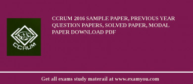 CCRUM 2018 Sample Paper, Previous Year Question Papers, Solved Paper, Modal Paper Download PDF