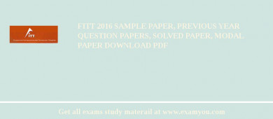FITT 2018 Sample Paper, Previous Year Question Papers, Solved Paper, Modal Paper Download PDF