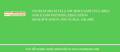 NSI Research Fellow 2018 Exam Syllabus And Exam Pattern, Education Qualification, Pay scale, Salary
