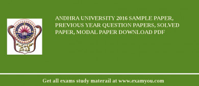 Andhra University 2018 Sample Paper, Previous Year Question Papers, Solved Paper, Modal Paper Download PDF