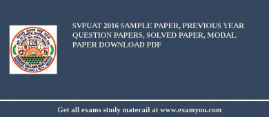 SVPUAT 2018 Sample Paper, Previous Year Question Papers, Solved Paper, Modal Paper Download PDF