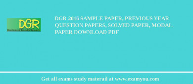 DGR 2018 Sample Paper, Previous Year Question Papers, Solved Paper, Modal Paper Download PDF