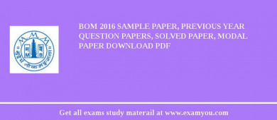 BOM 2018 Sample Paper, Previous Year Question Papers, Solved Paper, Modal Paper Download PDF