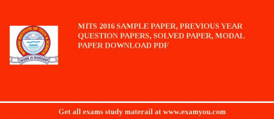 MITS 2018 Sample Paper, Previous Year Question Papers, Solved Paper, Modal Paper Download PDF
