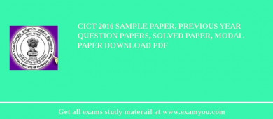 CICT 2018 Sample Paper, Previous Year Question Papers, Solved Paper, Modal Paper Download PDF