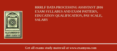 RRRLF Data Processing Assistant 2018 Exam Syllabus And Exam Pattern, Education Qualification, Pay scale, Salary