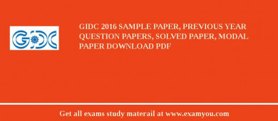 GIDC 2018 Sample Paper, Previous Year Question Papers, Solved Paper, Modal Paper Download PDF