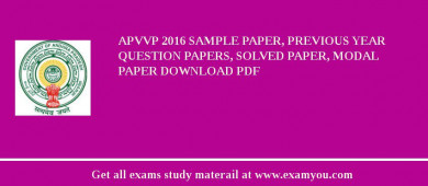 APVVP 2018 Sample Paper, Previous Year Question Papers, Solved Paper, Modal Paper Download PDF