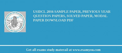 USIDCL 2018 Sample Paper, Previous Year Question Papers, Solved Paper, Modal Paper Download PDF