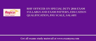 RHF Officer on Special Duty 2018 Exam Syllabus And Exam Pattern, Education Qualification, Pay scale, Salary