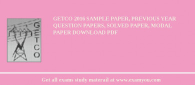 GETCO 2018 Sample Paper, Previous Year Question Papers, Solved Paper, Modal Paper Download PDF