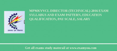 MPMKVVCL Director (Technical) 2018 Exam Syllabus And Exam Pattern, Education Qualification, Pay scale, Salary