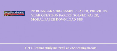 ZP Bhandara 2018 Sample Paper, Previous Year Question Papers, Solved Paper, Modal Paper Download PDF