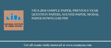 NIUA 2018 Sample Paper, Previous Year Question Papers, Solved Paper, Modal Paper Download PDF