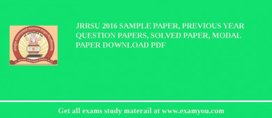 JRRSU 2018 Sample Paper, Previous Year Question Papers, Solved Paper, Modal Paper Download PDF
