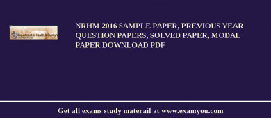 NRHM (Department of Health & Family Welfare) 2018 Sample Paper, Previous Year Question Papers, Solved Paper, Modal Paper Download PDF