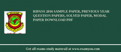 RIPANS 2018 Sample Paper, Previous Year Question Papers, Solved Paper, Modal Paper Download PDF
