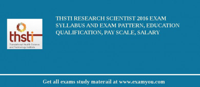 THSTI Research Scientist 2018 Exam Syllabus And Exam Pattern, Education Qualification, Pay scale, Salary