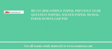 IRCON 2018 Sample Paper, Previous Year Question Papers, Solved Paper, Modal Paper Download PDF