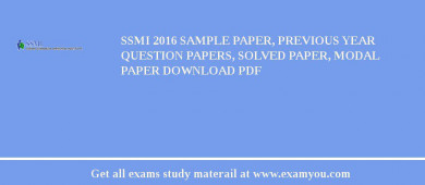 SSMI 2018 Sample Paper, Previous Year Question Papers, Solved Paper, Modal Paper Download PDF
