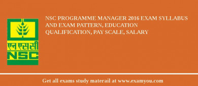 NSC Programme Manager 2018 Exam Syllabus And Exam Pattern, Education Qualification, Pay scale, Salary