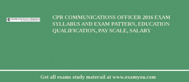 CPR Communications Officer 2018 Exam Syllabus And Exam Pattern, Education Qualification, Pay scale, Salary