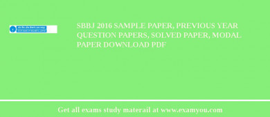 SBBJ 2018 Sample Paper, Previous Year Question Papers, Solved Paper, Modal Paper Download PDF