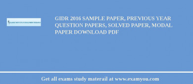GIDR 2018 Sample Paper, Previous Year Question Papers, Solved Paper, Modal Paper Download PDF