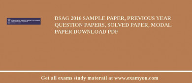DSAG 2018 Sample Paper, Previous Year Question Papers, Solved Paper, Modal Paper Download PDF