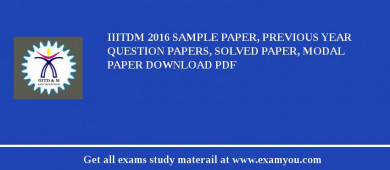 IIITDM 2018 Sample Paper, Previous Year Question Papers, Solved Paper, Modal Paper Download PDF