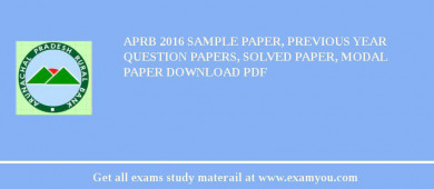 APRB 2018 Sample Paper, Previous Year Question Papers, Solved Paper, Modal Paper Download PDF