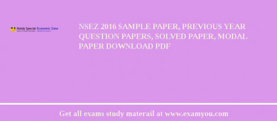 NSEZ 2018 Sample Paper, Previous Year Question Papers, Solved Paper, Modal Paper Download PDF