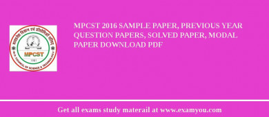 MPCST 2018 Sample Paper, Previous Year Question Papers, Solved Paper, Modal Paper Download PDF